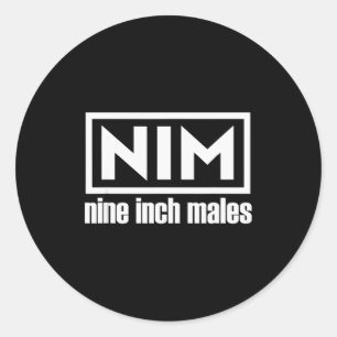Nim Nine Inch Males Funny Mens Classic Round Sticker