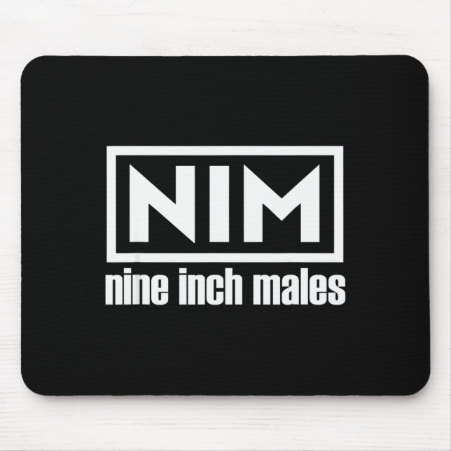 Nim Nine Inch Males Funny Mens  Mouse Pad (Front)