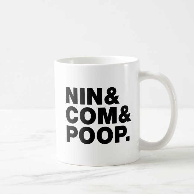 NIN & COM & POOP. COFFEE MUG (Right)