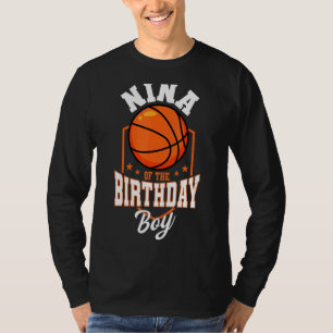 Nina Of The Birthday Boy Basketball Theme Bday Par T-Shirt