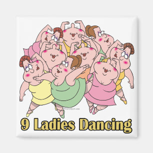 nine ladies dancing ninth 9th day of christmas magnet