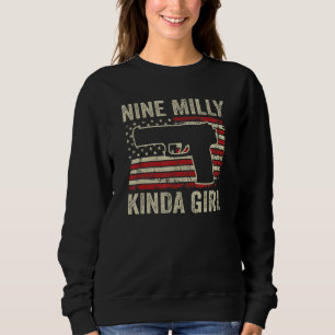 Nine Milly Kinda Girl Womens Gun Owner 9mm Pistol Sweatshirt