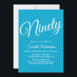 Ninety Modern Script Aqua Blue 90th Birthday Party Invitation<br><div class="desc">Simply Modern 90th Birthday Party Invitation Aqua Blue Personalise this elegant Aqua Blue birthday party invitation with the name of the person celebrating a very special day in their life and customise all of the birthday party celebration details. A 90th birthday is a special milestone to celebrate. Mark the occasion...</div>