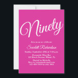 Ninety Modern Script Pink 90th Birthday Party Invitation<br><div class="desc">Simply Modern 90th Birthday Party Invitation Pink Personalise this elegant Pink birthday party invitation with the name of the person celebrating a very special day in their life and customise all of the birthday party celebration details. A 90th birthday is a special milestone to celebrate. Mark the occasion by creating...</div>