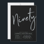 Ninety | Modern Silver & Black 90th Birthday Party Invitation<br><div class="desc">Celebrate your special day with this simple stylish 80th birthday party invitation. This design features a brush script "Ninety" with a clean layout on a black background. You can customise the text and background colour. More designs and party supplies are available at my shop BaraBomDesign.</div>