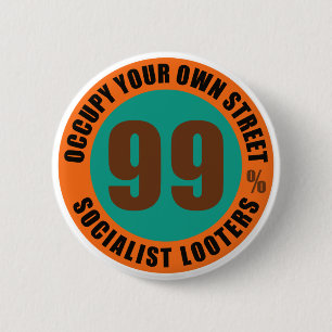 Ninety Nine Percent Socialist Looters 6 Cm Round Badge