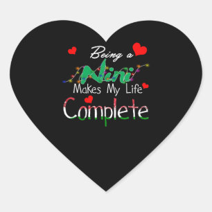Nini Gift Being A NiNi Makes My Life Complete Heart Sticker