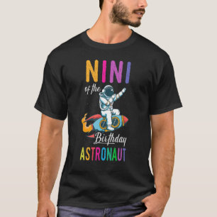 Nini Of The Birthday Astronaut Space Bday Party Ce T-Shirt