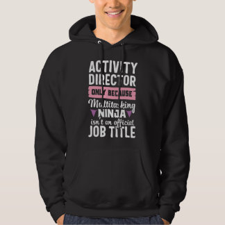 Ninja Activity Director Activities Appreciation Gi Hoodie