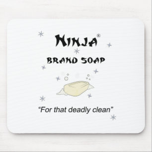 Ninja Brand Soap - for that deadly clean Mouse Pad