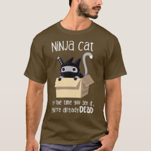 Ninja Cat Cute Cat in a Box Dangerous Kitty T-Shirt