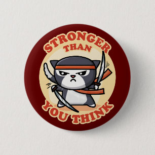 Ninja Cat Stronger Than You Think 6 Cm Round Badge