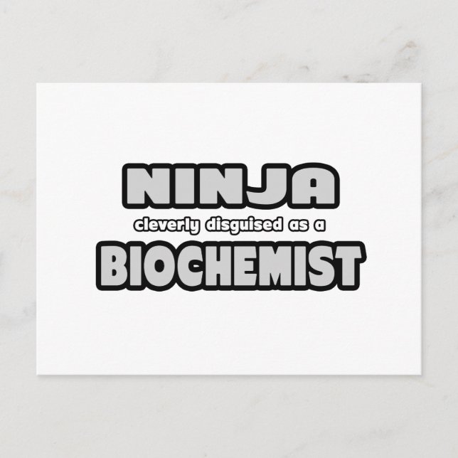 Ninja Cleverly Disguised As A Biochemist Postcard (Front)