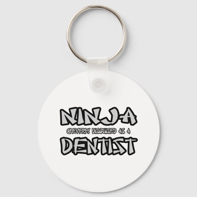 Ninja...Dentist Key Ring (Front)