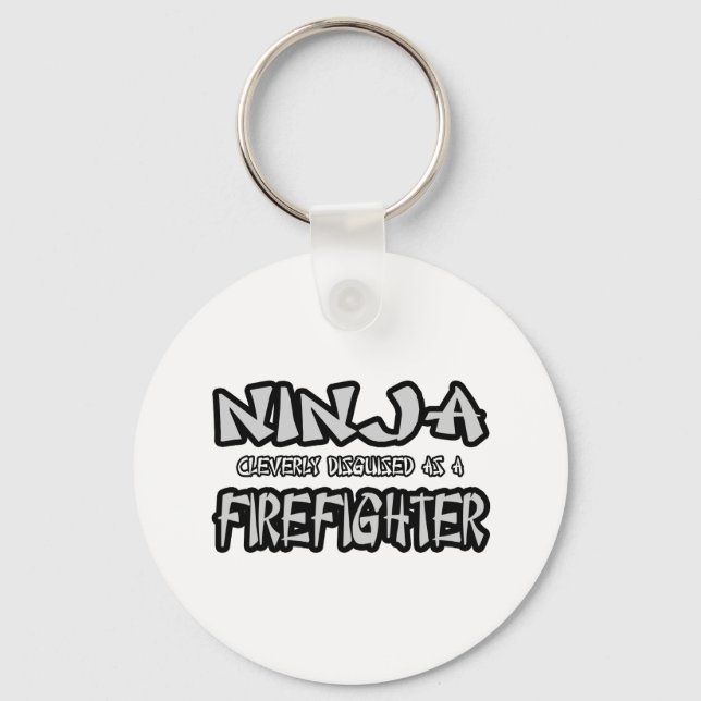 Ninja...Firefighter Key Ring (Front)