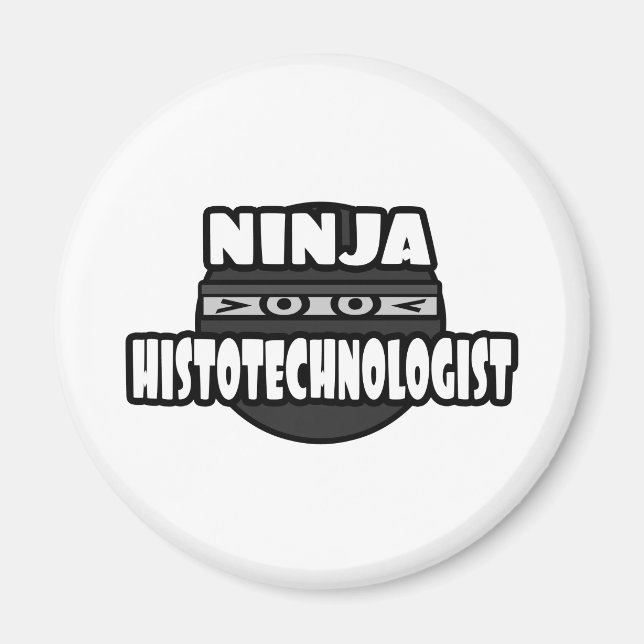 Ninja Histotechnologist Magnet (Front)