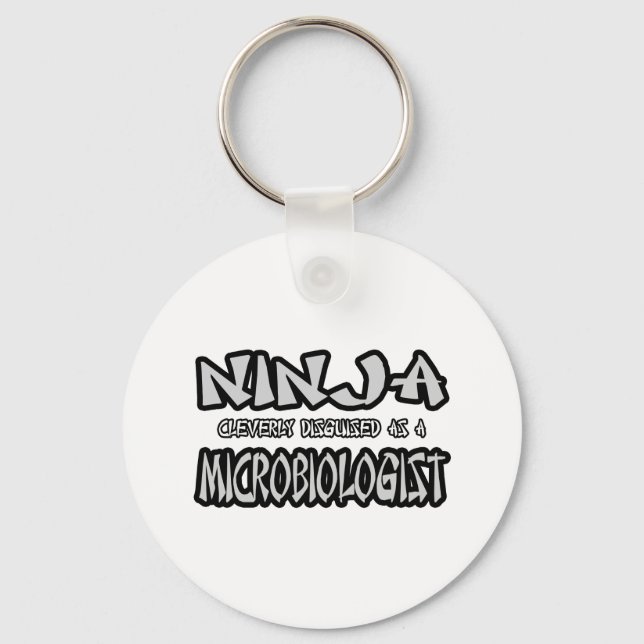 Ninja...Microbiologist Key Ring (Front)