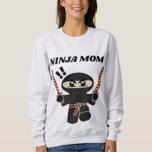 NINJA MOM FUNNY T-SHIRT SWEATSHIRT