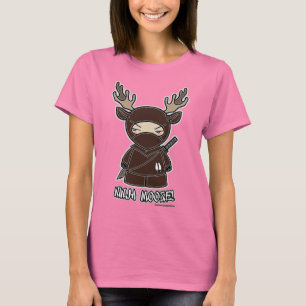 Ninja Moose! T-shirt