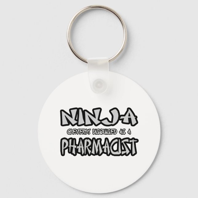 Ninja...Pharmacist Key Ring (Front)