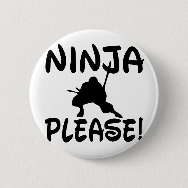 Ninja Please! 6 Cm Round Badge (Front)
