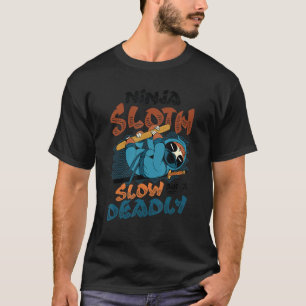 Ninja Sloth Slow But Deadly Sloth  1 T-Shirt
