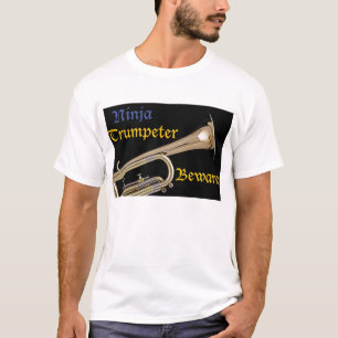 Ninja Trumpeter Beware Shirt