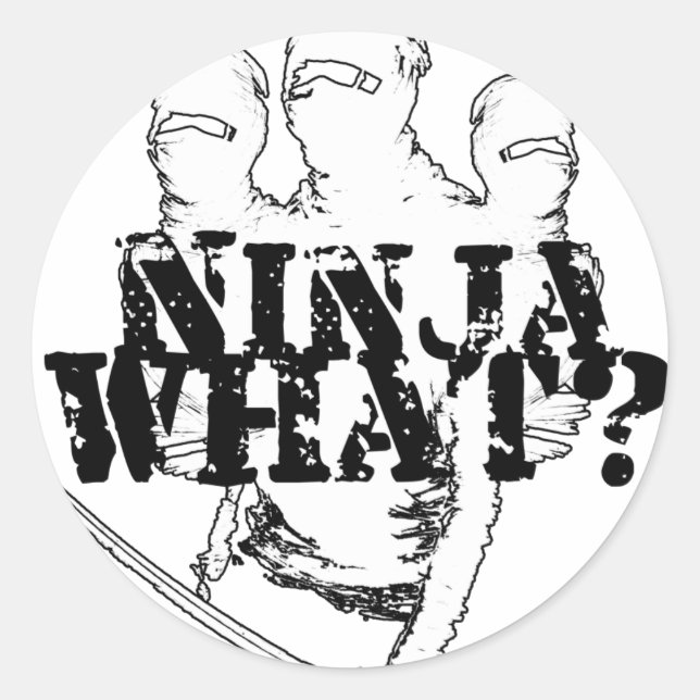 NINJA WHAT? CLASSIC ROUND STICKER (Front)