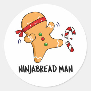Ninjabread Man Funny Gingerbread Pun  Classic Round Sticker