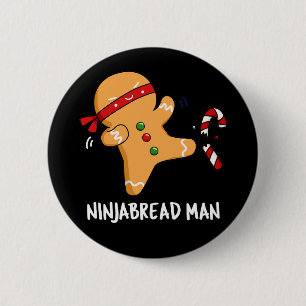 Ninjabread Man Funny Gingerbread Pun Dark BG 6 Cm Round Badge