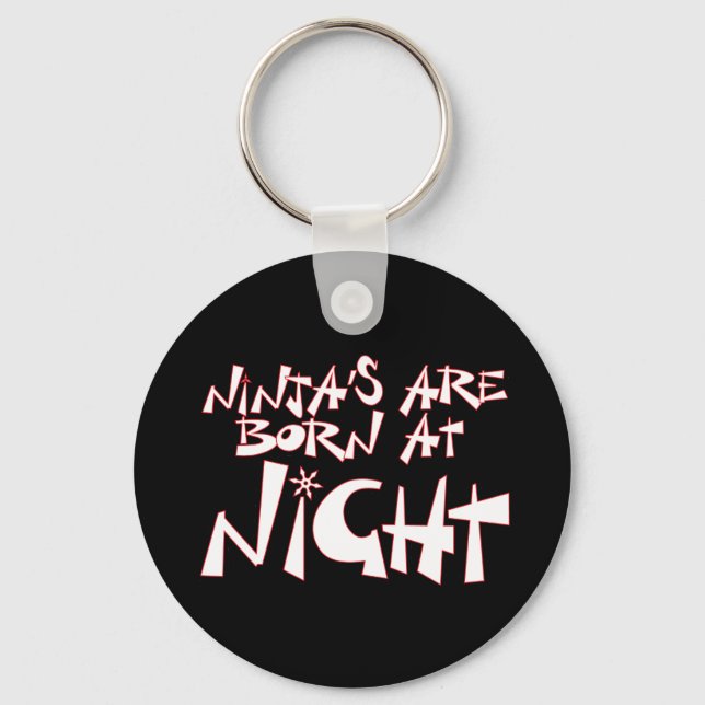 Ninja's Are Born At Night Key Ring (Front)