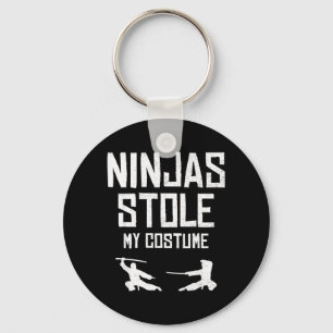 Ninjas Stole My Costume Shirt Funny Halloween Key Ring