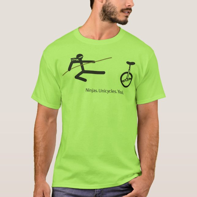 "Ninjas. Unicycles. Yeah." Shirt in Lime. (Front)