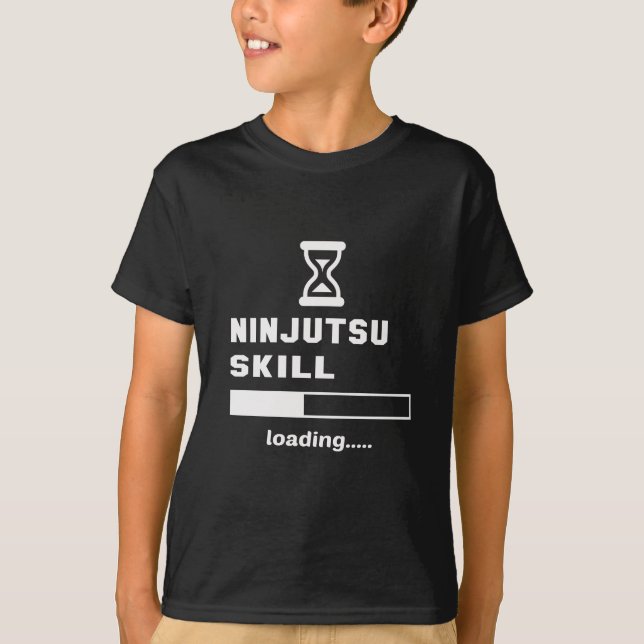 Ninjutsu skill Loading...... T-Shirt (Front)