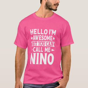 Nino Surname Call Me Nino Family Team Last Name Ni T-Shirt