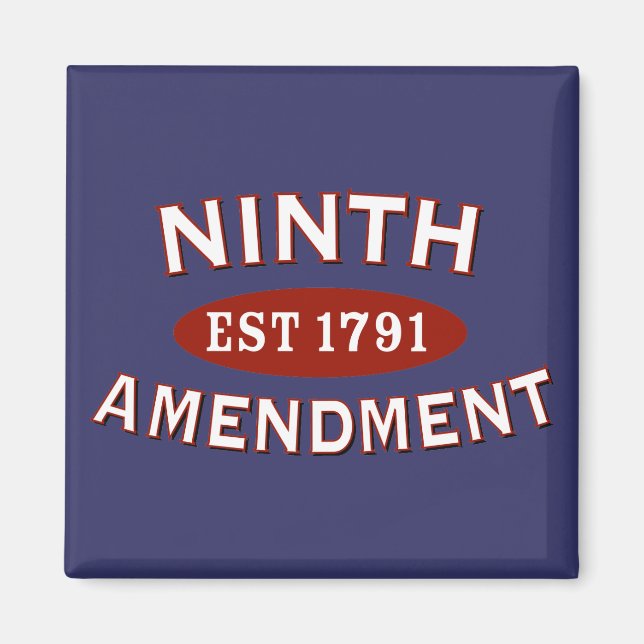 Ninth Amendment Est 1791 Magnet (Front)