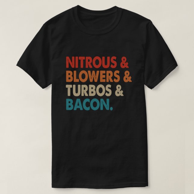 Nitrous Blowers Turbos Bacon T-Shirt (Design Front)