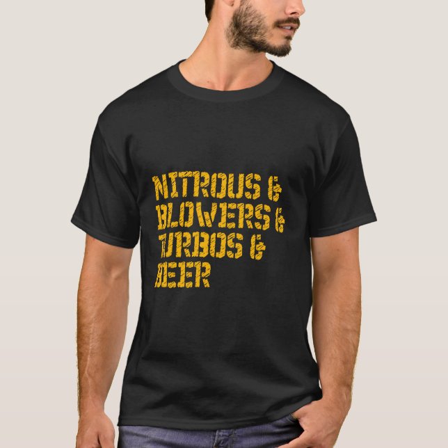 Nitrous & Blowers & Turbos & Beer T-Shirt (Front)