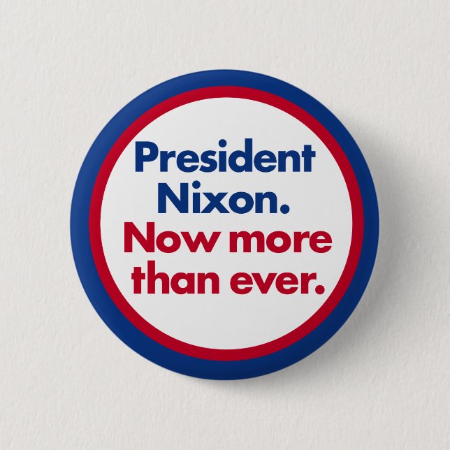 Nixon Now More Than Ever 1972 Campaign Button Repr (Front)