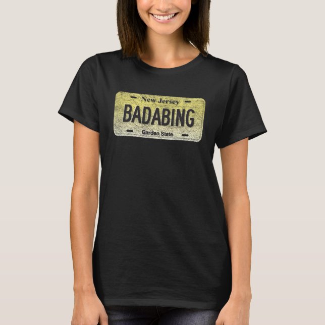 NJ State Vanity License Plate BADABING T-Shirt (Front)