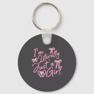 Nk Bow Tie I'm Literally Just A Girl Cute Coquette Key Ring