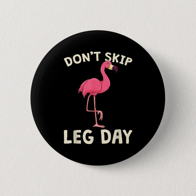 Nk Flamingo Workou Don't Skip Leg Day Gym Fitness  6 Cm Round Badge (Front)