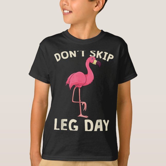 Nk Flamingo Workou Don't Skip Leg Day Gym Fitness  T-Shirt (Front)