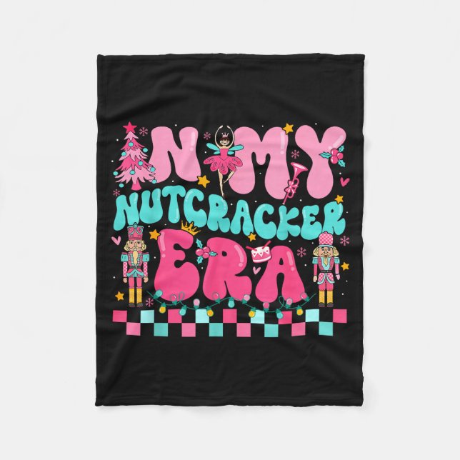 Nk In My Nutcracker Era Nutcracker Squad Christmas Fleece Blanket (Front)