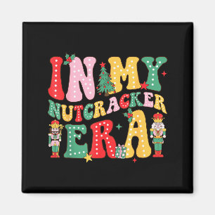 Nk Nutcracker Squad In My Nutcracker Era Christmas Magnet
