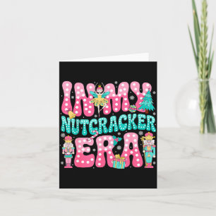 Nk Nutcracker Squad In My Nutcracker Era Nk Christ Card
