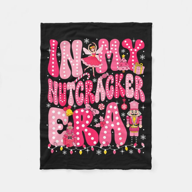 Nk Nutcracker Squad In My Nutcracker Era Nk Christ Fleece Blanket (Front)