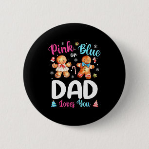 Nk Or Blue Dad Loves You Gender Reveal Christmas 6 Cm Round Badge