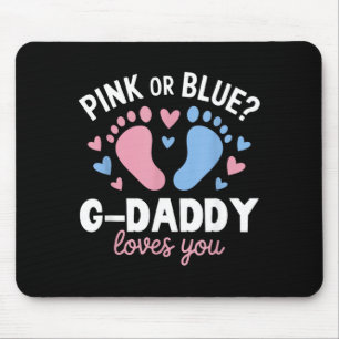 nk Or Blue G-Daddy Loves Gender Reveal Party Mouse Pad