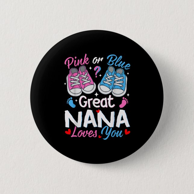 Nk Or Blue Great Nana Loves You Gender Reveal  6 Cm Round Badge (Front)